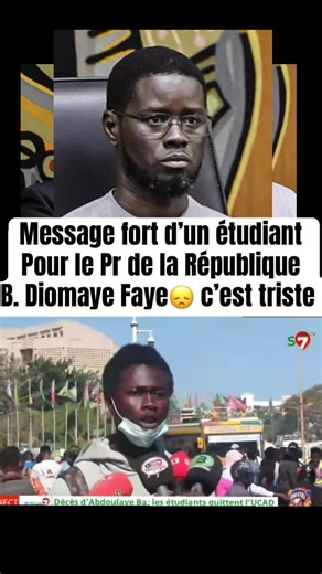Message fort d’un étudiant Pour le Pr de la République B. Diomaye Faye😞 c’est triste #ucad #police #mort #etudiant #fyrシ