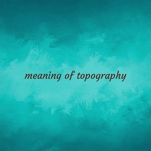 Topography | meaning of Topography