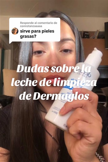Dermaglós Leche Limpieza: Piel Grasa, Uso y Opinión