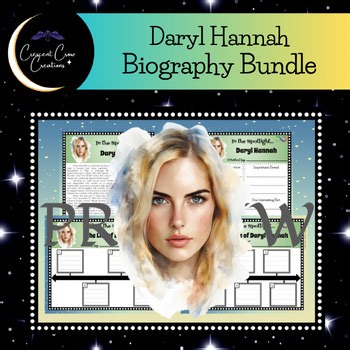 Daryl Hannah Biography: Informational Text, Bio & Timeline Graphic Organizer