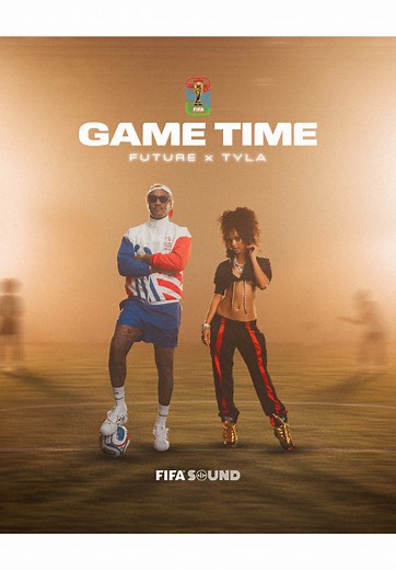 Game Time — FIFA World Cup song by Future x Tyla