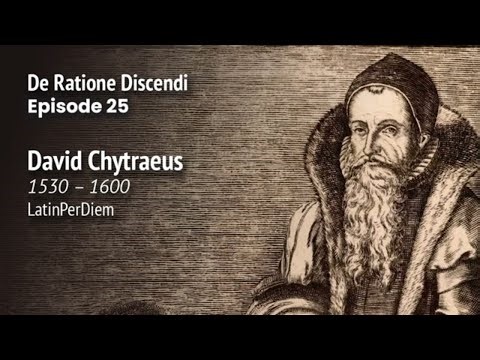 LatinPerDiem Latin Lessons: David Chytraeus, De Ratione Discendi 25 | Advanced Latin Grammar