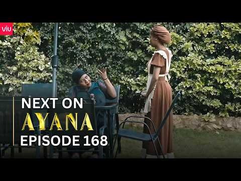 AYANA NEXT ON : EPISODE 168