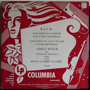 Bach / Adolf Busch And Frances Magnes And The Busch Chamber Players - Concerto In D Minor For Two Violins And Orchestra / Concerto No. 2 In E Major For Violin And Orchestra