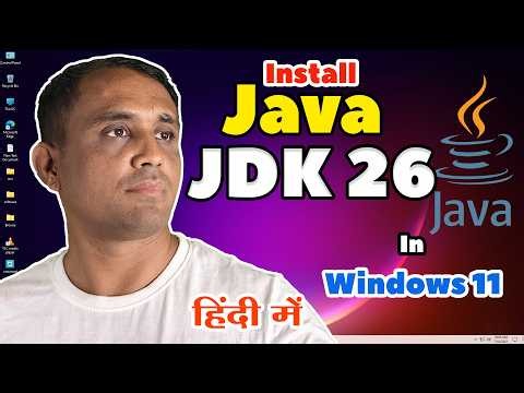 Java JDK 26 ko Window 11 Mein Kaise Install Kare | Install Java JDK 26 in Windows 11 with JAVA HOME