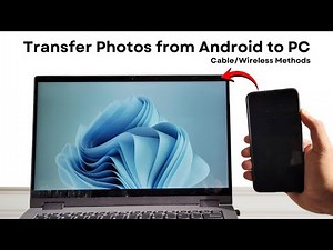 How to Transfer Photos From Android to Laptop/PC (3 Methods)