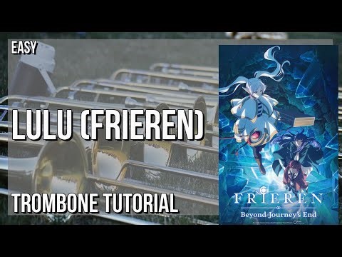 SUPER EASY: How to play lulu (Frieren) by Mrs GREEN APPLE on Trombone (Tutorial)