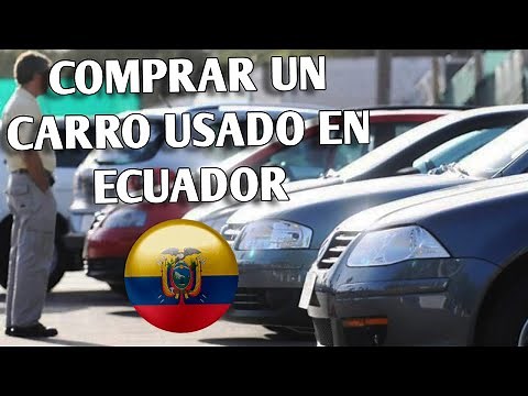 Comprar un CARRO USADO en Ecuador PASO A PASO - Guia 2024