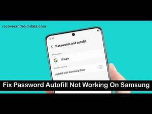How To Fix Password Autofill Not Working On Samsung