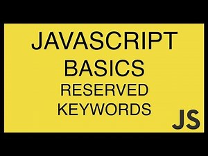 JavaScript Basics Tutorial 27 - Reserved Keywords