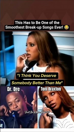 One of The Smoothest Break-up Songs Ever! | Toni Braxton x Dr Dre — "Just Be A Man About It"