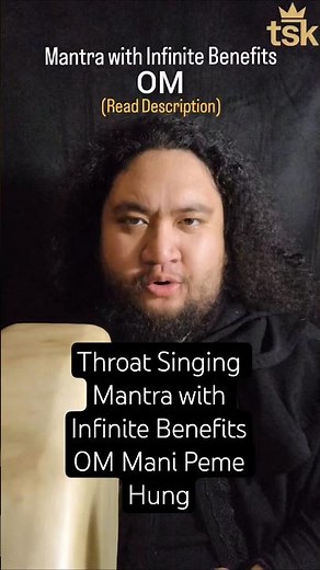 Throat Singing OM Mani Padme Hum (Peme Hung) Tibetan Pronunciation | Mantra with Infinite Benefits