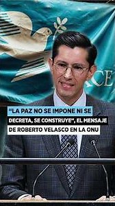 “Peace is not imposed or decreed, it is built”: Roberto Velasco’s message at the UN