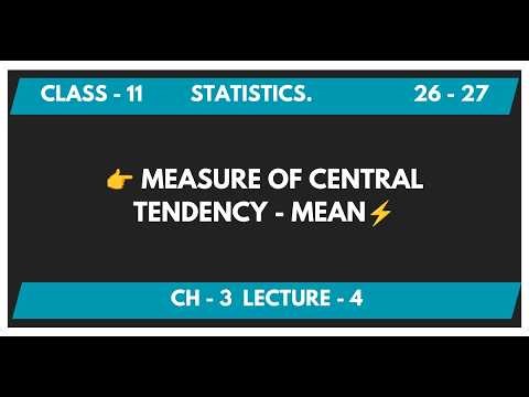 Arithmetic Mean Continuous Series | Class 11 Statistics & Probability | Complete Formula & Examples