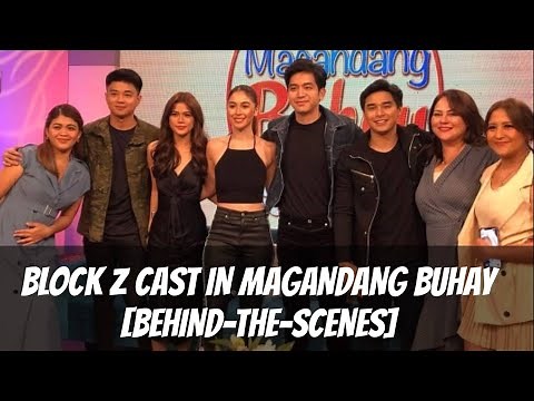 MAGANDANG BUHAY BEHIND-THE-SCENES FT. BLOCK Z CAST