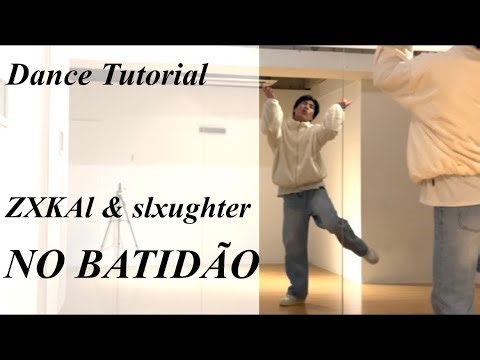 【振り付け解説】ZXKAl & slxughter 'NO BATIDÃO' Dance Tutorial Mirrored