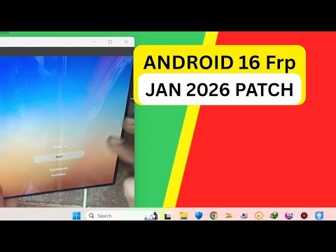 Latest Samsung Android 16 Test – FRP bypass January 2026 Patch