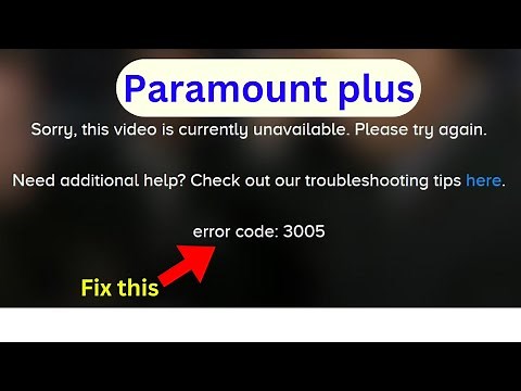 Paramount Plus: Sorry this video is currently unavailable Error Code 3005 (Quick fix)