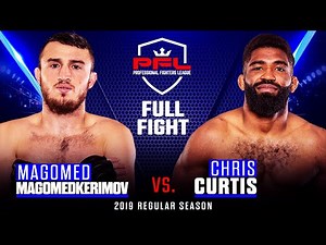 Full Fight | Magomed Magomedkerimov vs Chris Curtis | PFL 4, 2019