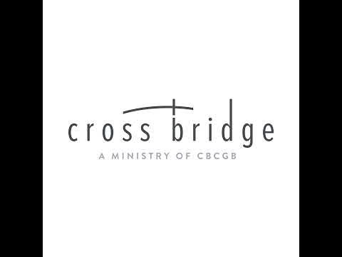 Cross Bridge Sunday Service