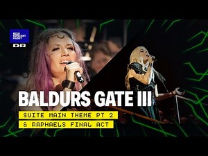 Baldur's Gate III // Danish National Symphony Orchestra, DNCC, Eivør & Isabel Schwartzbach (Live)
