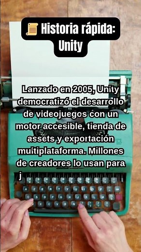 📜 Historia rápida: Unity