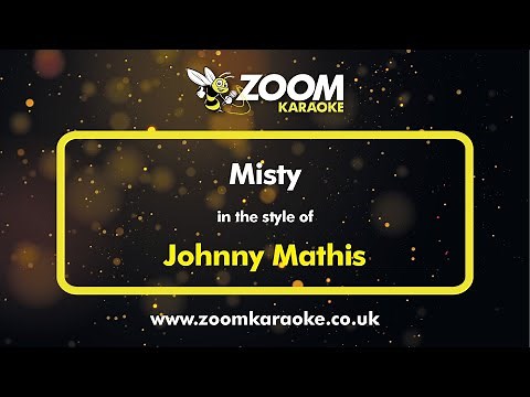 Johnny Mathis - Misty - Karaoke Version from Zoom Karaoke