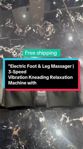 "Electric Foot & Leg Massager | 3-Speed Vibration Kneading Relaxation ...