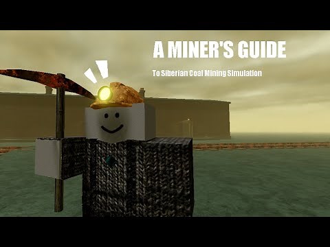 A Miner's Guide | Roblox Siberian Coal Mining Simulation