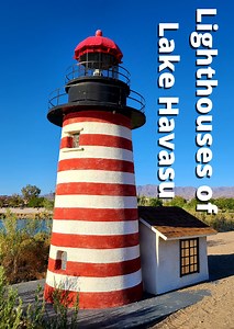 Visiting the Lighthouses of Lake Havasu | Go Full-Time RVing