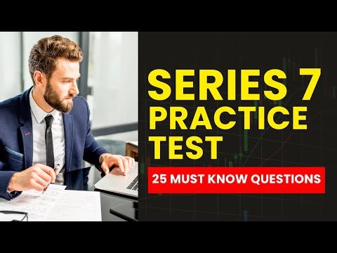 Series 7 Exam Practice Test - FINRA Mock Exam & Review (25 Must Know Questions)