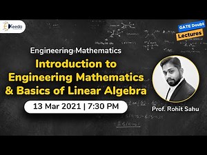 Engineering Mathematics - Introduction to Engineering Mathematics And Basics of Linear Algebra