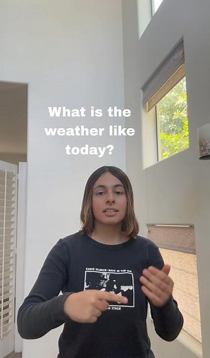 How to sign - What is the weather like today? In ASL