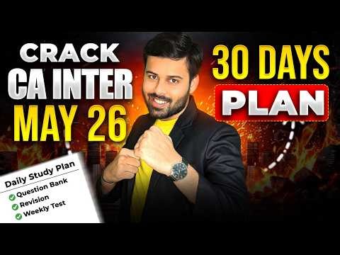 Kuch Nahi Pada ?? || Last 30 Days Master Strategy for CA Inter May 2026