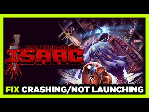 How to FIX Binding of Isaac Crashing / Not Launching!