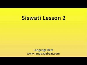 Learn Siswati Lesson 2 : Siswati Phrases for Beginners