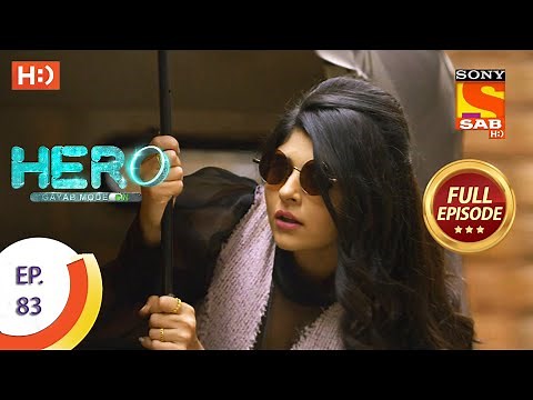 Hero - Gayab Mode On - Ep 83 - Full Episode - 31st March, 2021