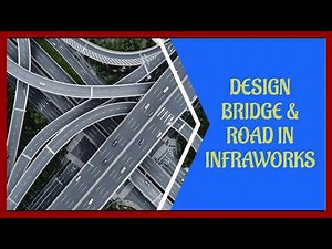 How to Design Bridge & Road In Infraworks Animation Video #autodesk #infraworks