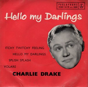 Charlie Drake - Hello My Darlings