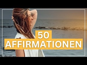 50 positive Affirmationen für den Morgen ☀️