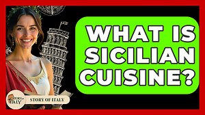 What Is Sicilian Cuisine? - Story Of Italy - Italian Food
