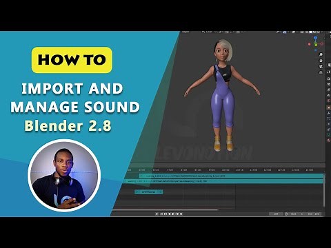 How To Import and Manage Sound for Animation in Blender 2.8