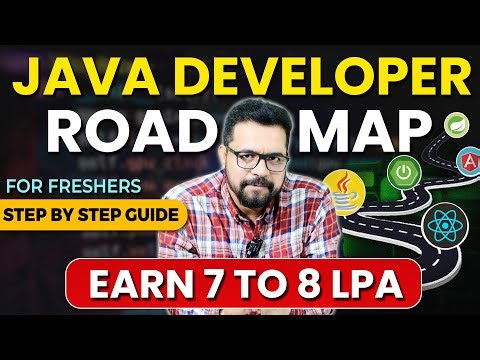 Java Developer Roadmap for Freshers 2024 | Step-by-Step Guide | Earn 7 to 8 Lakhs