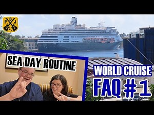 "World Cruise" Q&A #1 - Daily Routine & How Are We Adjusting To Ship Life? - HAL Pole-To-Pole Cruise