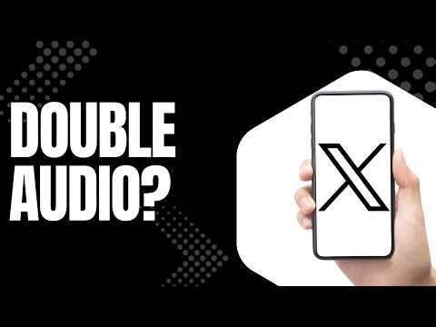 Want to Fix Double Audio on X? Follow This Step-by-Step Guide