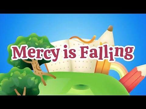 Mercy is Falling | Christian Songs For Kids