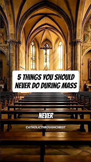 5 things Catholics should NEVER do during Mass — most of us are GUILTY of #5🙏🏼✝️ #catholicfaith