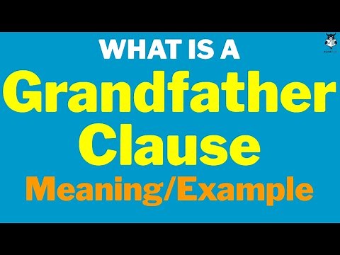 What is a Grandfather Clause | Grandfather Clause Meaning Example