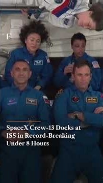 SpaceX Crew 13 Docks at ISS in Record Breaking Under 8 Hours | Firstpost News