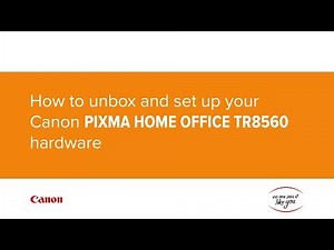 How to unbox and set up your Canon PIXMA HOME OFFICE TR8560 hardware